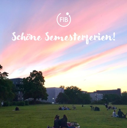 Das FIB wünscht schöne Semesterferien!